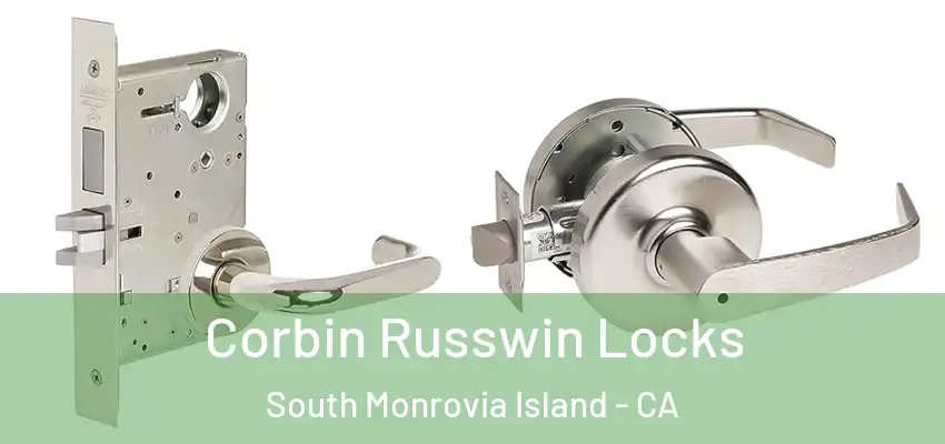  Corbin Russwin Locks South Monrovia Island - CA