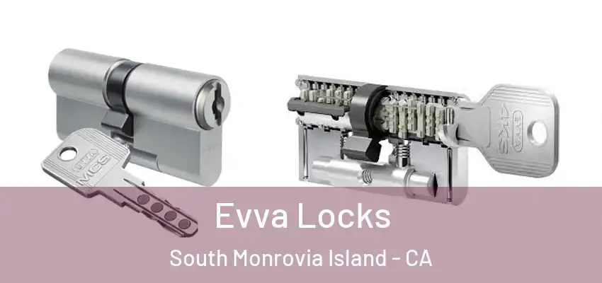  Evva Locks South Monrovia Island - CA