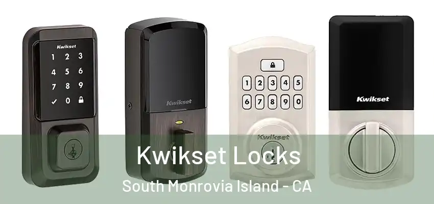  Kwikset Locks South Monrovia Island - CA