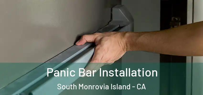 Panic Bar Installation South Monrovia Island - CA