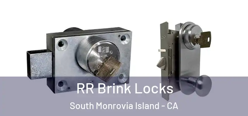  RR Brink Locks South Monrovia Island - CA